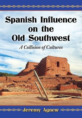 Book cover for Spanish Influence on the Old Southwest