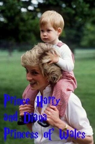 Cover of Prince Harry and Diana, Princess of Wales