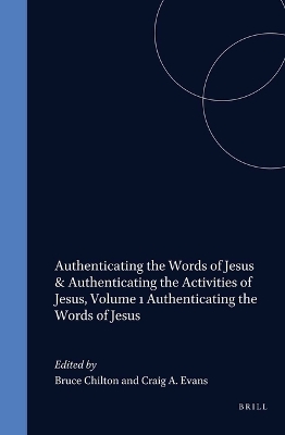 Book cover for Authenticating the Words of Jesus & Authenticating the Activities of Jesus, Volume 1 Authenticating the Words of Jesus
