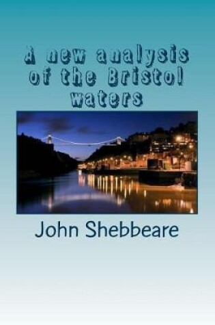 Cover of A new analysis of the Bristol waters