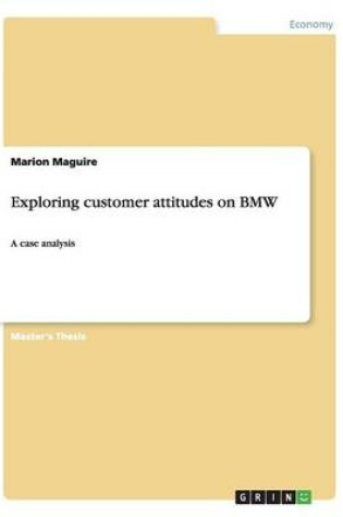 Cover of Exploring Customer Attitudes on BMW