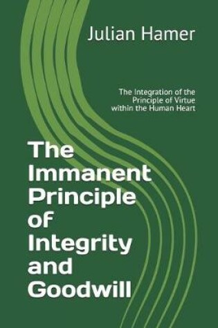 Cover of The Immanent Principle of Integrity and Goodwill