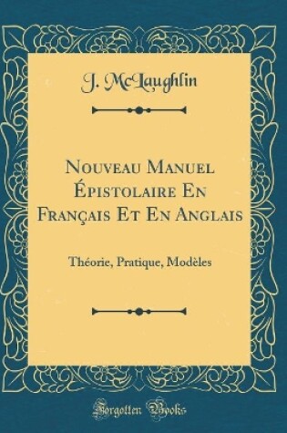 Cover of Nouveau Manuel Epistolaire En Francais Et En Anglais