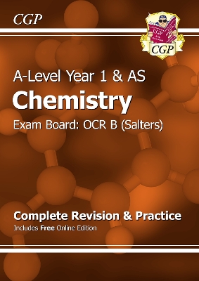 Book cover for A-Level Chemistry: OCR B Year 1 & AS Complete Revision & Practice with Online Edition