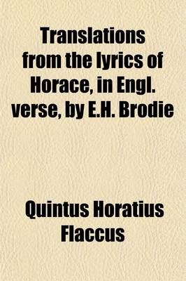 Book cover for Translations from the Lyrics of Horace, in Engl. Verse, by E.H. Brodie