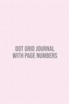 Book cover for Dot Grid Journal with Page Numbers