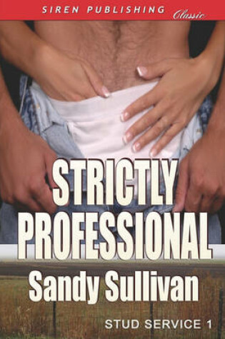 Cover of Strictly Professional [Stud Service 1] (Siren Publishing Classic)