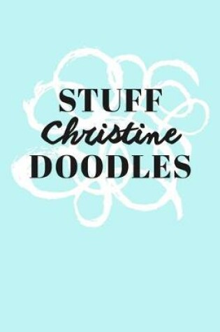 Cover of Stuff Christine Doodles