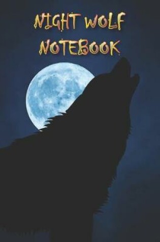 Cover of Night Wolf Notebook
