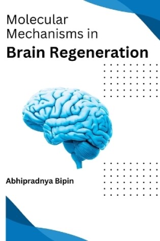 Cover of Molecular Mechanisms in Brain Regeneration