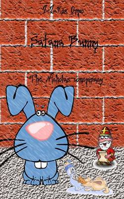 Book cover for Satana Bunny the Nicholas Conspiracy