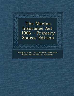 Book cover for The Marine Insurance ACT, 1906 - Primary Source Edition