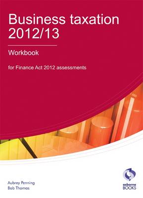 Book cover for Business Taxation 2012/13 Workbook
