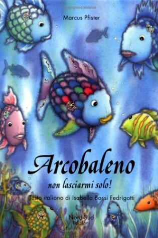 Cover of Arcobaleno, Non Lasciarmi Solo! (I