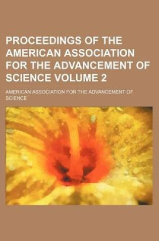 Cover of Proceedings of the American Association for the Advancement of Science Volume 2