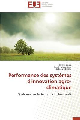 Cover of Performance Des Syst mes d'Innovation Agro-Climatique