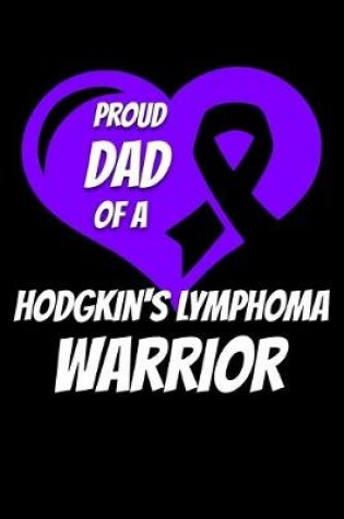 Cover of Proud Dad Of A Hodgkin's Lymphoma Warrior