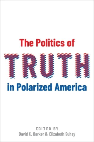 Cover of The Politics of Truth in Polarized America