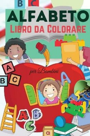 Cover of Alfabeto Libro da Colorare per i Bambini