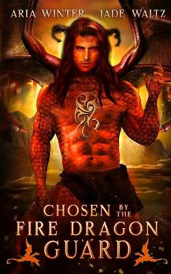 Cover of Chosen By The Fire Dragon Guard