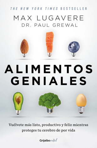 Book cover for Alimentos geniales: Vuélvete más listo, productivo y feliz mientras proteges tu cerebro de por vida / Genius Foods : Become Smarter, Happier, and More Product