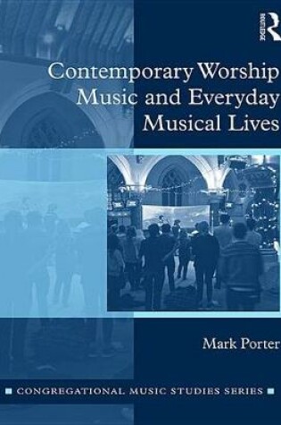 Cover of Contemporary Worship Music and Everyday Musical Lives