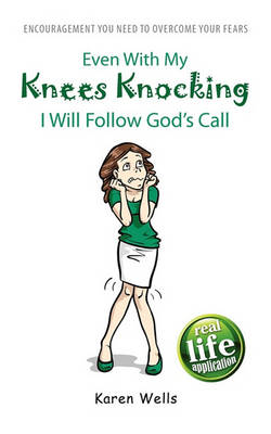 Book cover for Even With My Knees Knocking I Will Follow God's Call