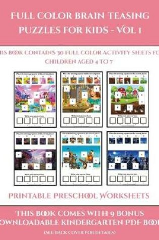 Cover of Printable Preschool Worksheets (Full color brain teasing puzzles for kids - Vol 1)