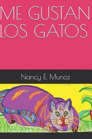 Cover of Me Gustan Los Gatos