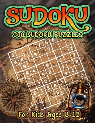 Book cover for SUDOKU, 300 Sudoku Puzzles For Kids Ages 8-12