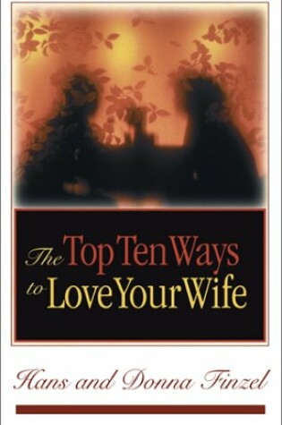 Cover of Top Ten Ways to Love Your Wife