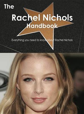 Book cover for The Rachel Nichols Handbook - Everything You Need to Know about Rachel Nichols