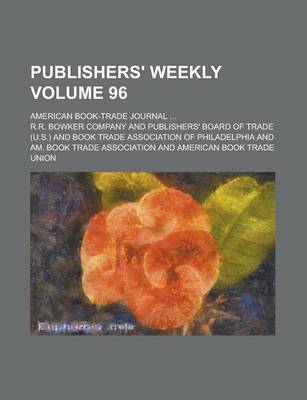 Book cover for Publishers' Weekly; American Book-Trade Journal ... Volume 96