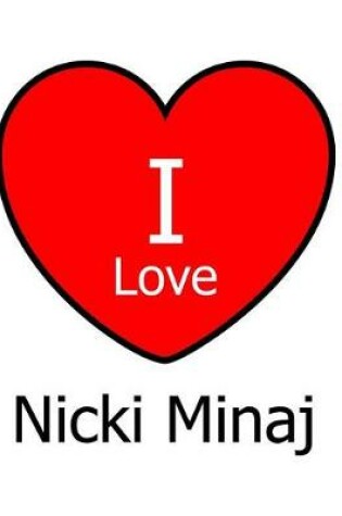 Cover of I Love Nicki Minaj