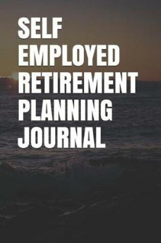 Cover of Self Employed Retirement Planning Journal