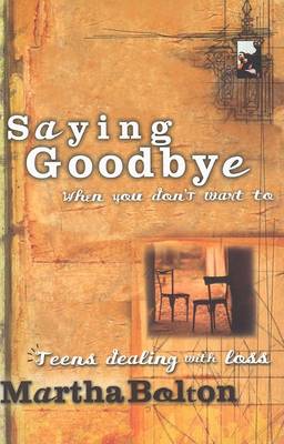 Book cover for Saying Goodbye When You Don't Want to