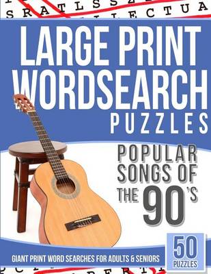 Book cover for Large Print Wordsearches Puzzles Popular Songs of 90s