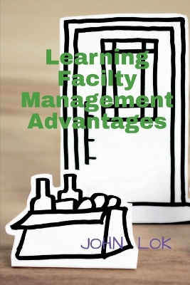 Book cover for Learning Facilty Management Advantages