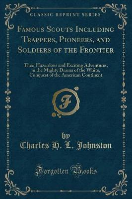 Book cover for Famous Scouts Including Trappers, Pioneers, and Soldiers of the Frontier