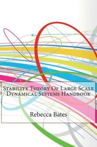 Cover of Stability Theory of Large Scale Dynamical Systems Handbook