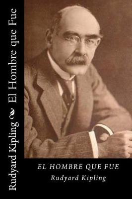 Book cover for El Hombre Que Fue (Spanish Edition)