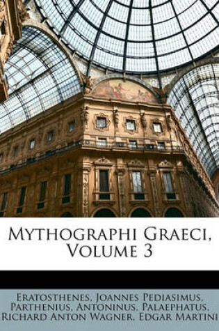 Cover of Mythographi Graeci, Volume 3