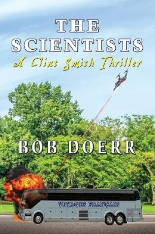 Cover of The Scientists A Clint Smith Thriller