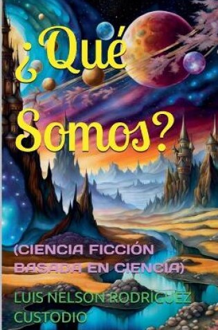 Cover of ¿Qué Somos?