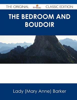 Book cover for The Bedroom and Boudoir - The Original Classic Edition