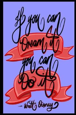 Book cover for If you can Dream it, You can Do it - Walt Disney