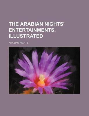 Book cover for The Arabian Nights' Entertainments. Illustrated