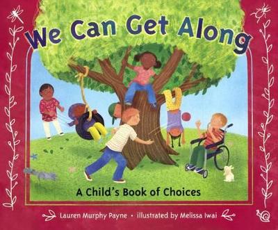 Book cover for We Can Get Along: A Child's Book of Choices
