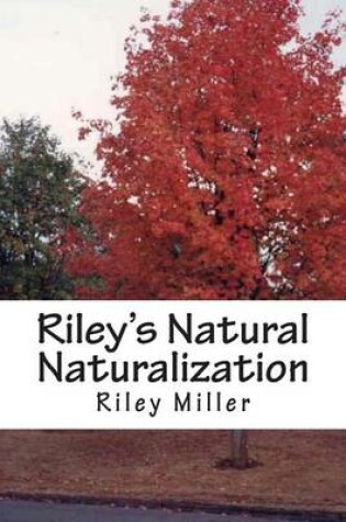 Cover of Riley's Natural Naturalization