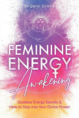 Book cover for Feminine Energy Awakening